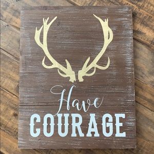 Have Courage Home Decor